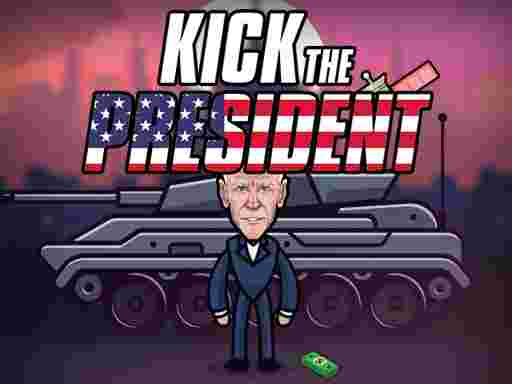 Kick the President